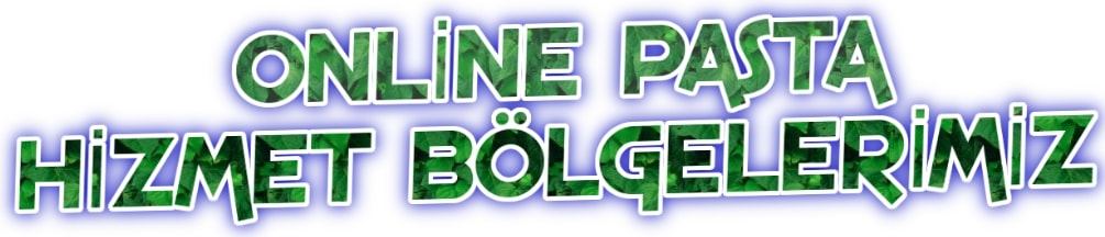 online pasta hizmet bölgelerimiz